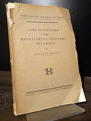 Gerichtsgedanke und Rechtfertigungslehre bei Paulus. Von Herbert Braun. (= Untersuchungen zum Neu...