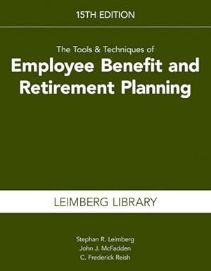 Bild des Verkufers fr The Tools & Techniques of Employee Benefit and Retirement Planning, 15th Edition (Tools and Techniques of Employee Benefit and Retirement Planning) [Soft Cover ] zum Verkauf von booksXpress