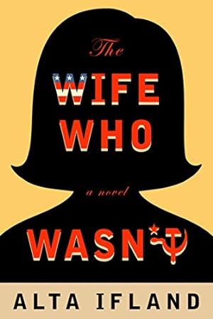 Seller image for The Wife Who Wasn't: A Novel by Ifland, Alta [Paperback ] for sale by booksXpress