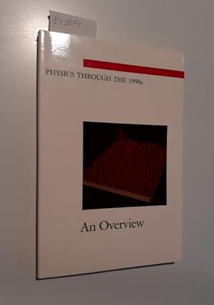 Physics Through the 1990s An Overview