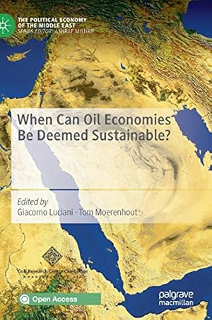 Seller image for When Can Oil Economies Be Deemed Sustainable? (The Political Economy of the Middle East) [Hardcover ] for sale by booksXpress