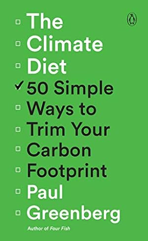 Seller image for The Climate Diet: 50 Simple Ways to Trim Your Carbon Footprint by Greenberg, Paul [Paperback ] for sale by booksXpress