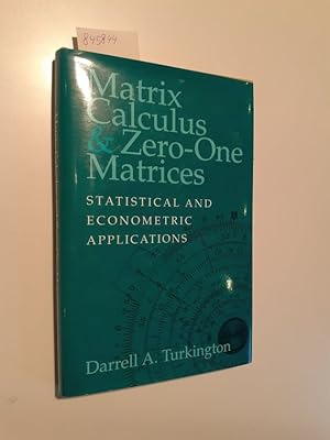 Bild des Verkufers fr Matrix Calculus and Zero-One Matrices Statistical and Econometric Applications zum Verkauf von Versand-Antiquariat Konrad von Agris e.K.