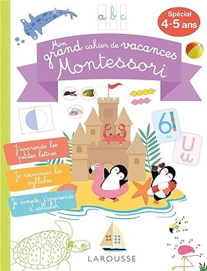 mon grand cahier de vacances Montessori, spécial 4-5 ans