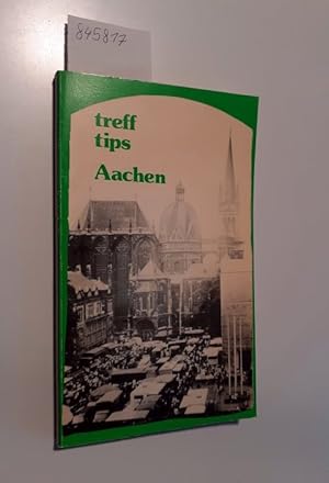 Bild des Verkufers fr treff tips Aachen zum Verkauf von Versand-Antiquariat Konrad von Agris e.K.