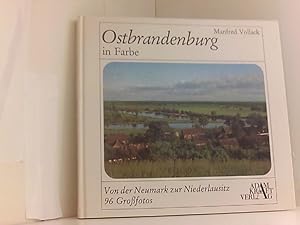 Bild des Verkufers fr Ostdeutsche Heimat in Farbe, Band 12: Ostbrandenburg in Farbe. Von der Neumark zur Niederlausitz zum Verkauf von Book Broker