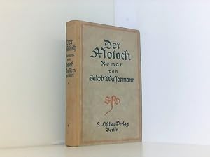 Der Moloch. Roman. Neubearbeitete Ausgabe. 5. und 10. Auflage.