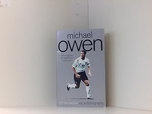 Seller image for MICHAEL OWEN: Off the Record for sale by Book Broker
