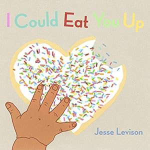 Imagen del vendedor de I Could Eat You Up by Levison, Jesse [Board book ] a la venta por booksXpress
