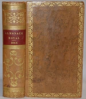 Almanach Royal et National, pour l'An M DCCC XLIV (1844), présenté à leurs Majestés et aux Prince...