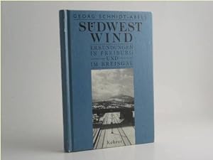 Seller image for Sdwestwind : Erkundungen in Freiburg und im Breisgau. for sale by ACADEMIA Antiquariat an der Universitt