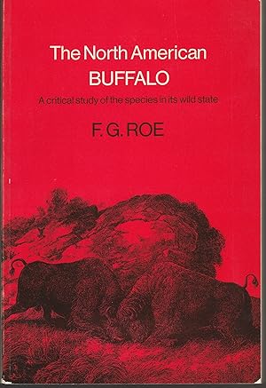 Bild des Verkufers fr North American Buffalo: A Critical Study of the Species in Its Wild State zum Verkauf von Whitledge Books