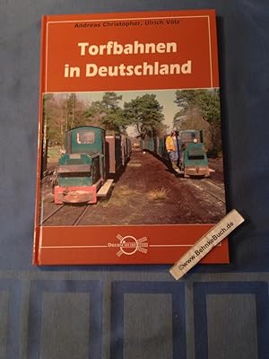 Bild des Verkufers fr Torfbahnen in Deutschland. [Hrsg.: ArGe Drehscheibe e.V.]. Andreas Christopher ; Ulrich Vlz. zum Verkauf von Antiquariat BehnkeBuch