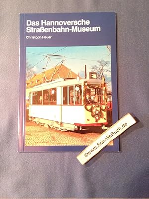 Bild des Verkufers fr Das Hannoversche Straenbahn-Museum zum Verkauf von Antiquariat BehnkeBuch