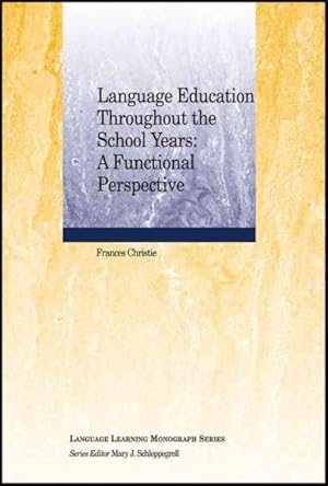 Seller image for Language Education Throughout the School Years: : A Functional Perspective for sale by GreatBookPrices
