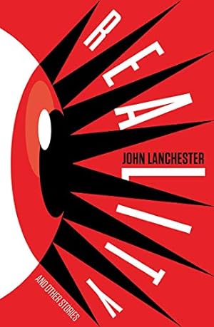 Seller image for Reality: And Other Stories by Lanchester, John [Hardcover ] for sale by booksXpress