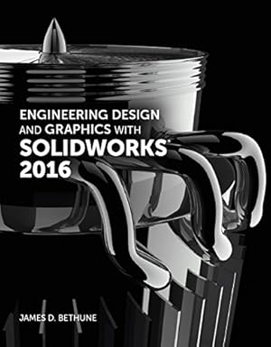 Imagen del vendedor de Engineering Design and Graphics with SolidWorks 2016 by Bethune, James D. [Paperback ] a la venta por booksXpress