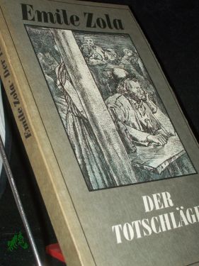 Bild des Verkufers fr Der Totschlger / Emile Zola. bers. von Gerhard Krger zum Verkauf von Antiquariat Artemis Lorenz & Lorenz GbR