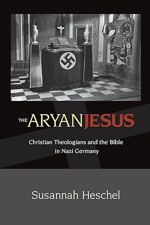 Immagine del venditore per The Aryan Jesus: Christian Theologians and the Bible in Nazi Germany venduto da moluna
