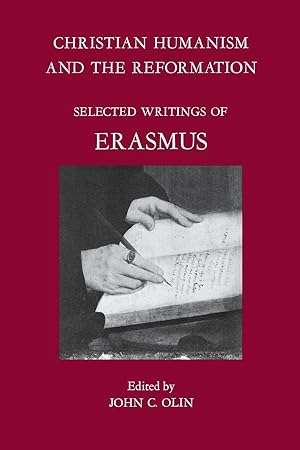 Bild des Verkufers fr Christian Humanism and the Reformation: Selected Writings of Erasmus zum Verkauf von moluna