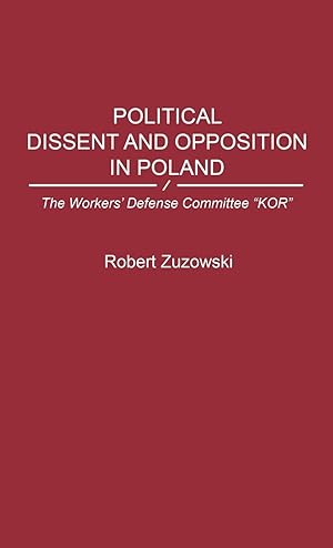 Image du vendeur pour Zuzowski, R: Political Dissent and Opposition in Poland mis en vente par moluna