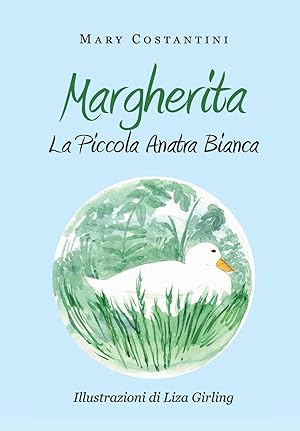 Bild des Verkufers fr Margherita - La Piccola Anatra Bianca zum Verkauf von moluna