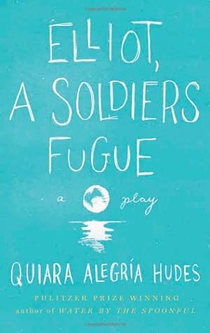 Seller image for Elliot, A Soldier's Fugue by Hudes, Quiara Alegría [Paperback ] for sale by booksXpress