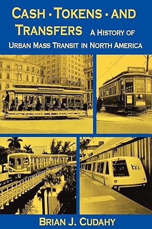 Seller image for Cash, Tokens, & Transfers: A History of Urban Mass Transit in North America for sale by moluna