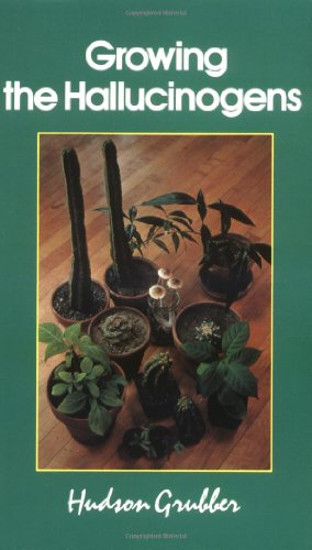 Seller image for Growing the Hallucinogens: How to Cultivate and Harvest Legal Psychoactive Plants (Twentieth Century Alchemist Series) by Grubber [Paperback ] for sale by booksXpress