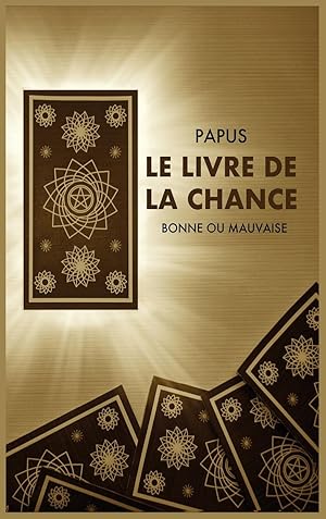 Bild des Verkufers fr Le Livre de la Chance: Bonne ou Mauvaise zum Verkauf von moluna