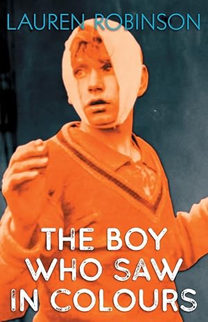 Seller image for The Boy Who Saw In Colours for sale by moluna
