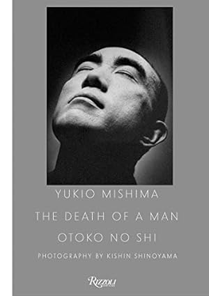 Imagen del vendedor de Yukio Mishima: The Death of a Man by Shinoyama, Kishin [Hardcover ] a la venta por booksXpress