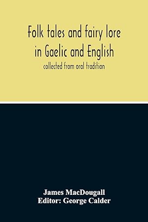 Seller image for Folk Tales And Fairy Lore In Gaelic And English: Collected From Oral Tradition for sale by moluna