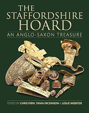 Seller image for The Staffordshire Hoard: An Anglo-Saxon Treasure (Reports of the Research Committee of the Society of Antiquaries of London) [Hardcover ] for sale by booksXpress