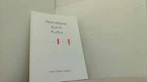Seller image for Wohlstand durch Kultur. for sale by Antiquariat Uwe Berg