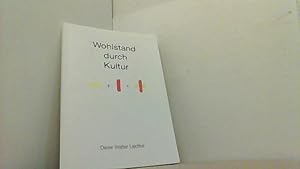 Immagine del venditore per Wohlstand durch Kultur. venduto da Antiquariat Uwe Berg