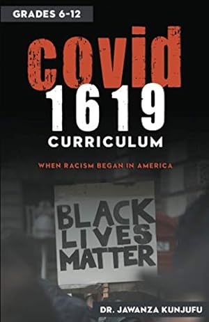 Seller image for COVID 1619 Curriculum: When Racism began in America grades 6-12 by Kunjufu PhD, Dr. Jawanza [Paperback ] for sale by booksXpress