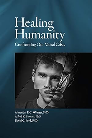 Bild des Verkufers fr Healing Humanity: Confronting our Moral Crisis [Paperback ] zum Verkauf von booksXpress