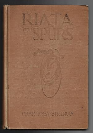Riata and Spurs: The Story of a Lifetime Spent in the Saddle as Cowboy and Ranger