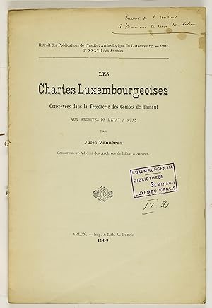 Image du vendeur pour Les chartes Luxembourgeoises conserves dans la Trsorerie des Comtes de Hainaut, aux archives de l'tat  Mons. Extrait de: Annales de l'Institut archologique du Luxembourg. Tome XXXVII, 1902. mis en vente par Antiquariat Peter Fritzen