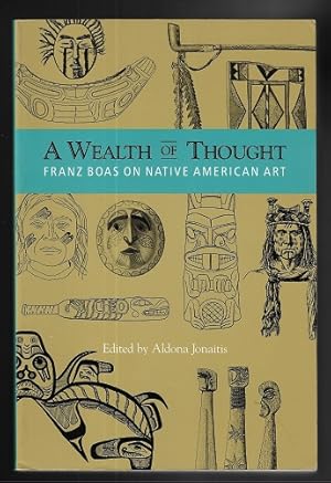 Immagine del venditore per A Wealth of Thought: Franz Boas on Native American Art venduto da Nighttown Books