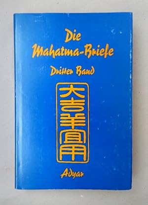 Die Mahatma-Briefe. In chronologischer Ordnung herausgegeben und kommentiert von Norbert Lauppert...