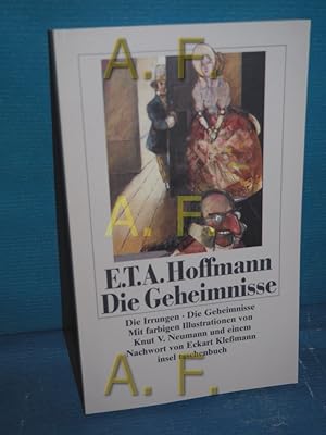 Bild des Verkufers fr Die Geheimnisse, Die Irrungen, Fragmente aus dem Leben eines Phantasten. Mit farb. Ill. von Knut V. Neumann und einem Nachw. von Eckart Klessmann / Insel-Taschenbuch , 1852 zum Verkauf von Antiquarische Fundgrube e.U.