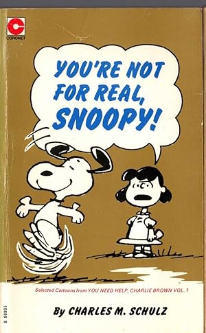 Immagine del venditore per YOU'RE NOT FOR REAL, SNOOPY! venduto da Mr.G.D.Price