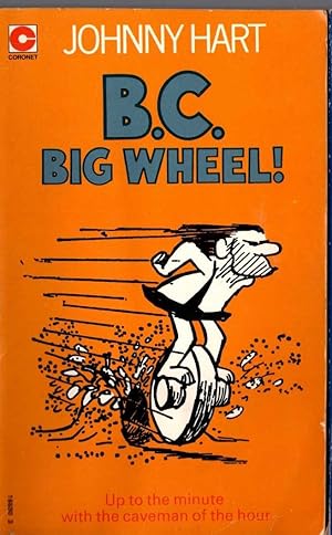 Seller image for B.C. BIG WHEEL! for sale by Mr.G.D.Price