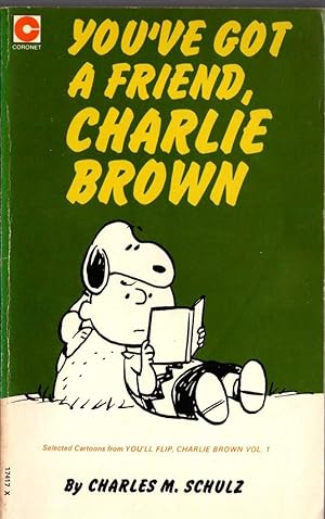 Seller image for YOU'VE GOT A FRIEND, CHARLIE BROWN for sale by Mr.G.D.Price