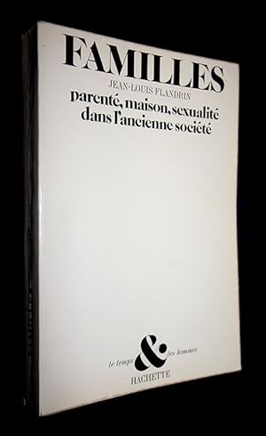 Bild des Verkufers fr Familles : parent, maison, sexualit dans l'ancienne socit zum Verkauf von Abraxas-libris