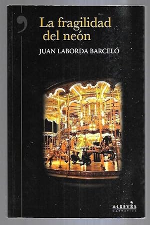 Seller image for FRAGILIDAD DEL NEON - LA for sale by Desvn del Libro / Desvan del Libro, SL