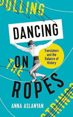Seller image for Dancing on Ropes for sale by BuchWeltWeit Ludwig Meier e.K.