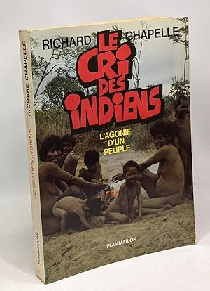 Image du vendeur pour Le cri des indiens : l'agonie d'un peuple mis en vente par crealivres